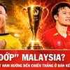 Dự đoán bán kết ASEAN Cup: Chủ nhà Malaysia gặp khó, tuyển Việt Nam quyết phá 'dớp'?