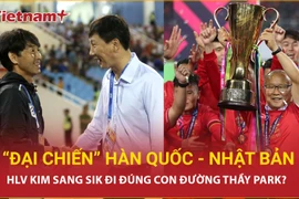 "Làn sóng mới" ở ghế thuyền trưởng AFF Cup 2024: Chờ "đại chiến" Hàn Quốc - Nhật Bản