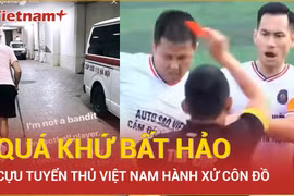 Ngán ngẩm quá khứ bất hảo của cựu tuyển thủ Việt Nam Lê Sỹ Mạnh trước khi bị bắt