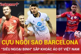 5 "siêu ngoại binh" sáng cửa sát cánh Xuân Son ở đội tuyển Việt Nam là ai?