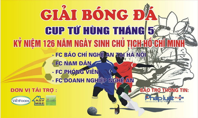 Nghệ An tổ chức giải bóng đá Tứ hùng mừng ngày sinh nhật Bác ảnh 1