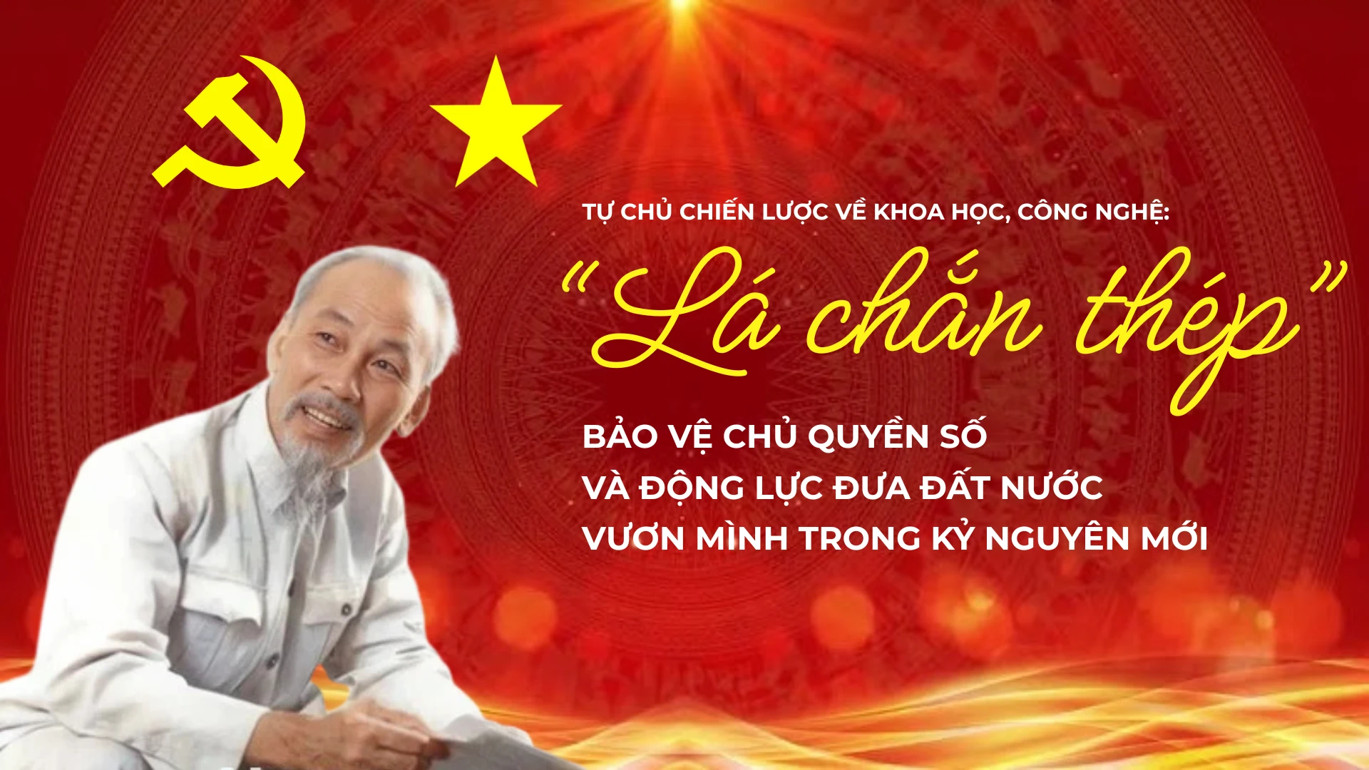 Tự chủ chiến lược về khoa học công nghệ: Lá chắn thép bảo vệ chủ quyền số