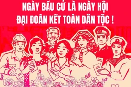 Ngày bầu cử - ngày hội đại đoàn kết toàn dân tộc