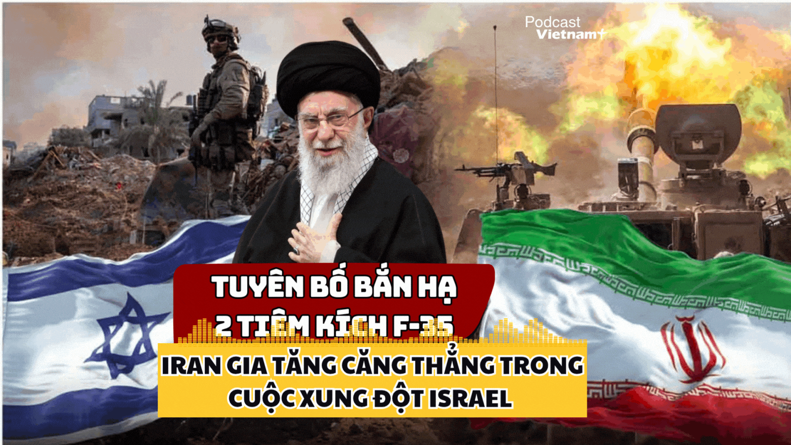 Iran tuyên bố bắn hạ 2 tiêm kích F-35, bắt giữ nữ phi công Isarel