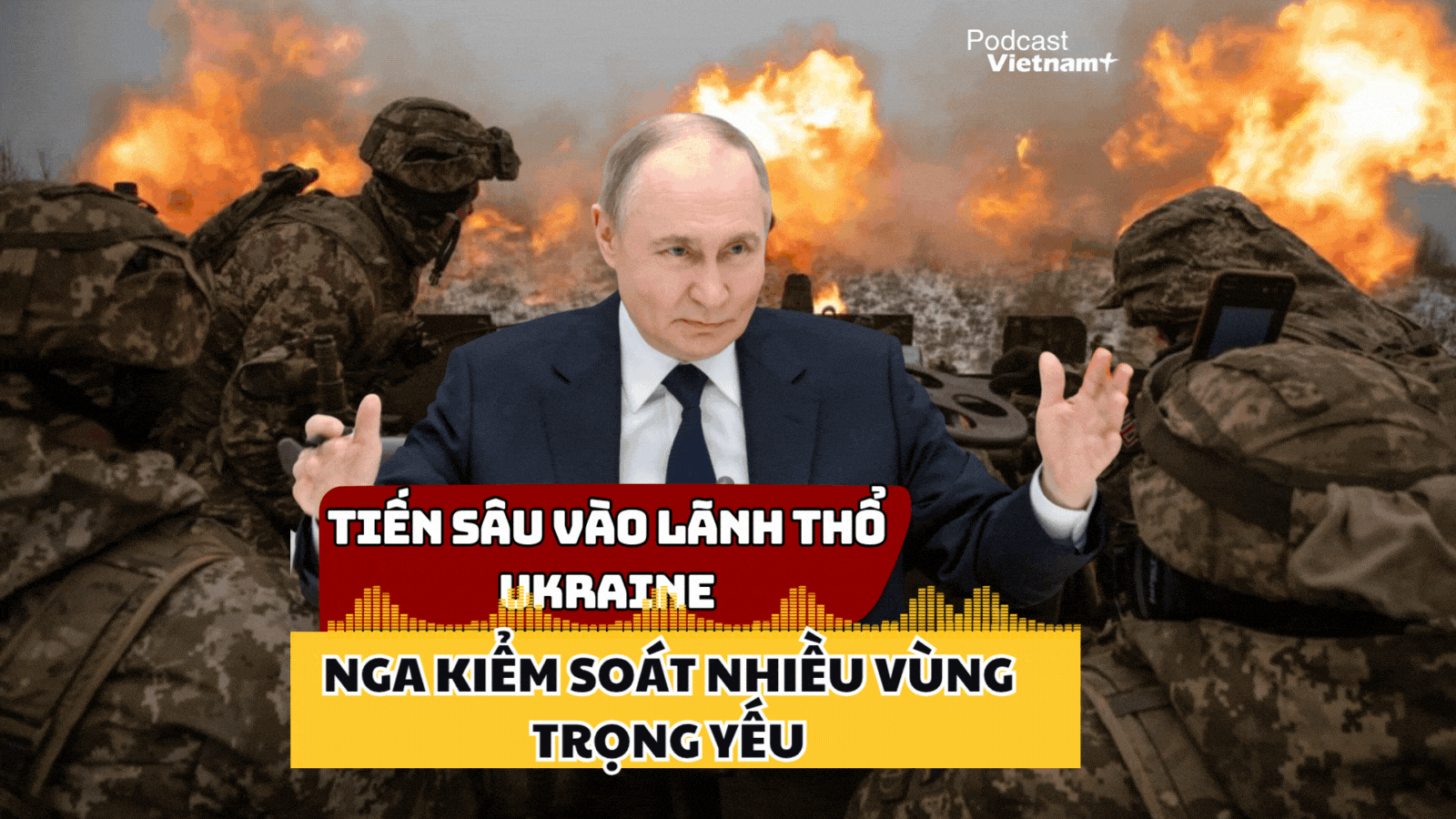 Nga tiến sâu vào Ukraine, chiếm lĩnh nhiều vùng lãnh thổ trọng yếu