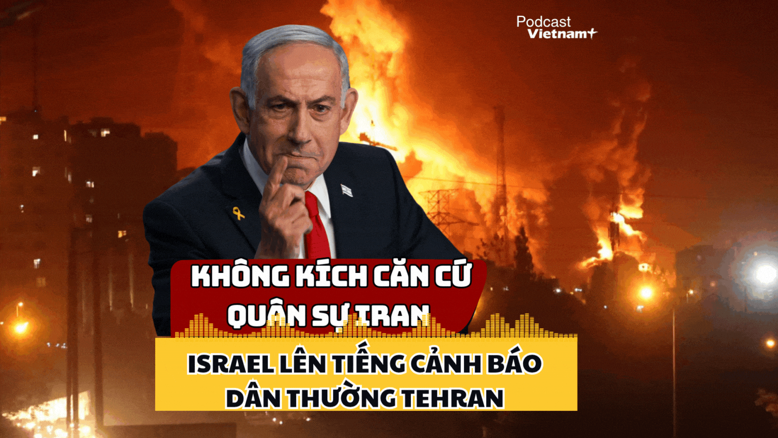 Israel tấn công mục tiêu quân sự Iran, cảnh báo dân thường ở Tehran