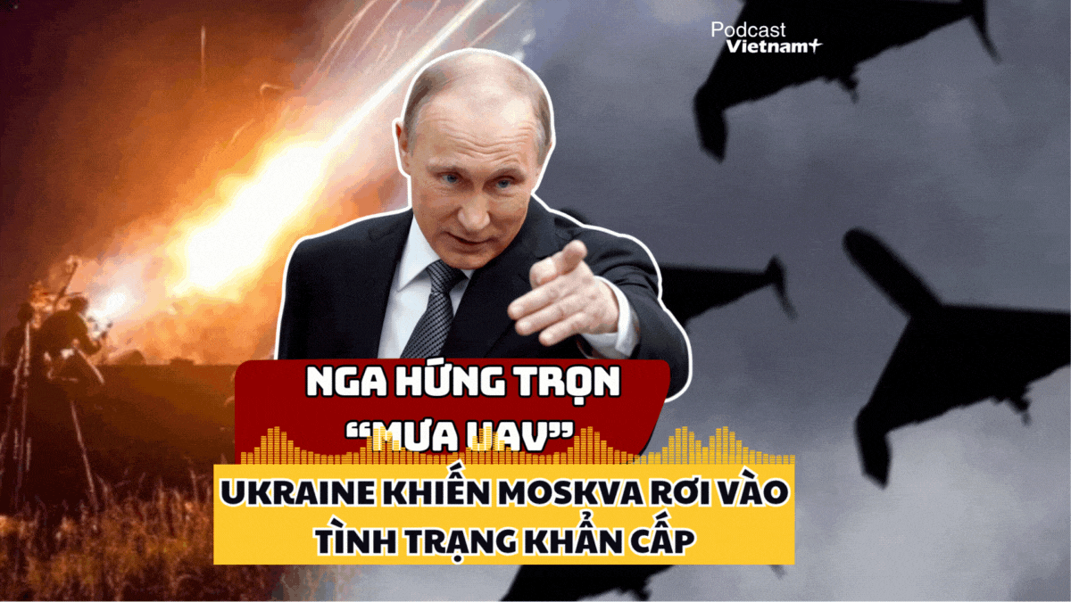 Nga hứng trọn "mưa UAV" sau cuộc tấn công quy mô lớn của Ukraine