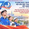 Triển lãm trực tuyến 70 năm Ngày truyền thống Hội Liên hiệp Thanh niên Việt Nam