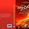 Tập bút ký, chính luận "Trên cây cầu bắc qua nửa vòng Trái Đất" của nhà báo Nguyễn Văn Minh, Tổng Biên tập Báo Công Thương.