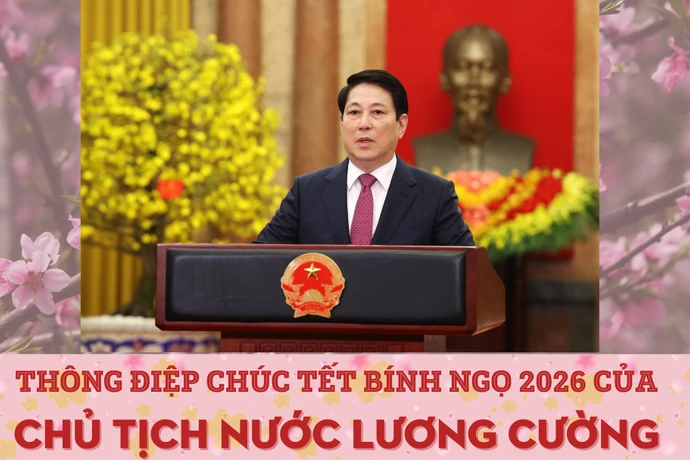 Thông điệp chúc Tết Bính Ngọ 2026 của Chủ tịch nước Lương Cường