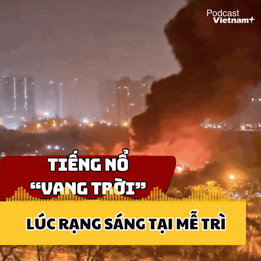 Tin nóng 11/3: Hé lộ nguyên nhân tiếng nổ “vang trời” lúc rạng sáng tại Mễ Trì