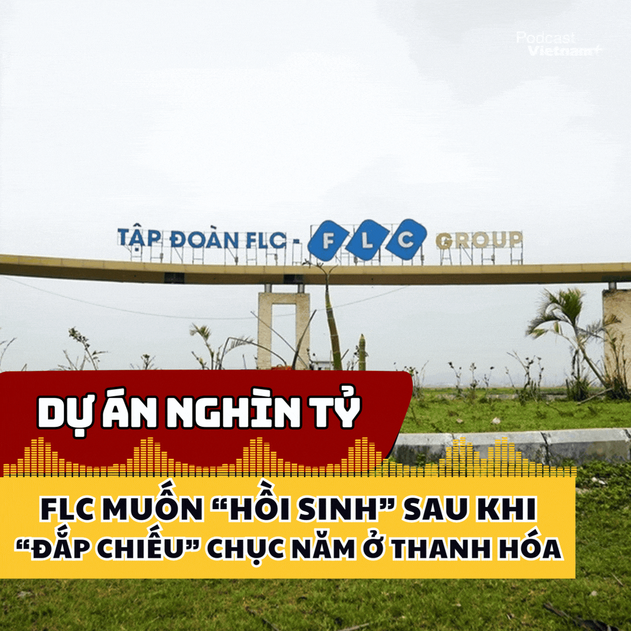 FLC muốn “hồi sinh” dự án nghìn tỷ “đắp chiếu” chục năm ở Thanh Hóa