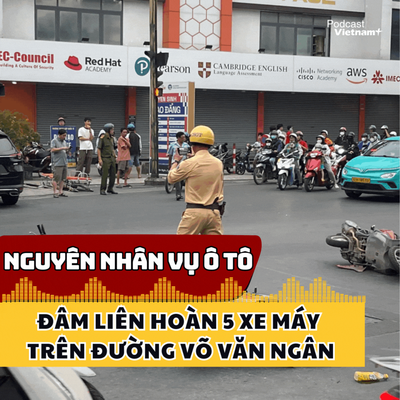 Nguyên nhân vụ ô tô đâm liên hoàn 5 xe máy trên đường Võ Văn Ngân
