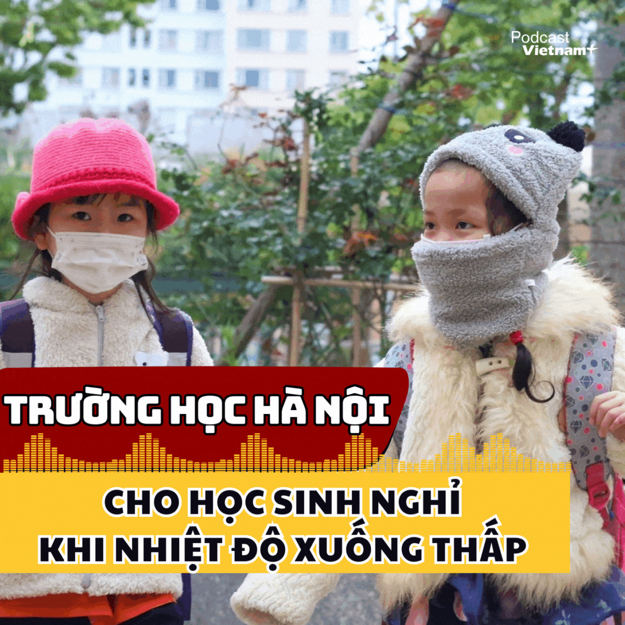 Các trường học Hà Nội chủ động cho học sinh nghỉ khi nhiệt độ xuống thấp