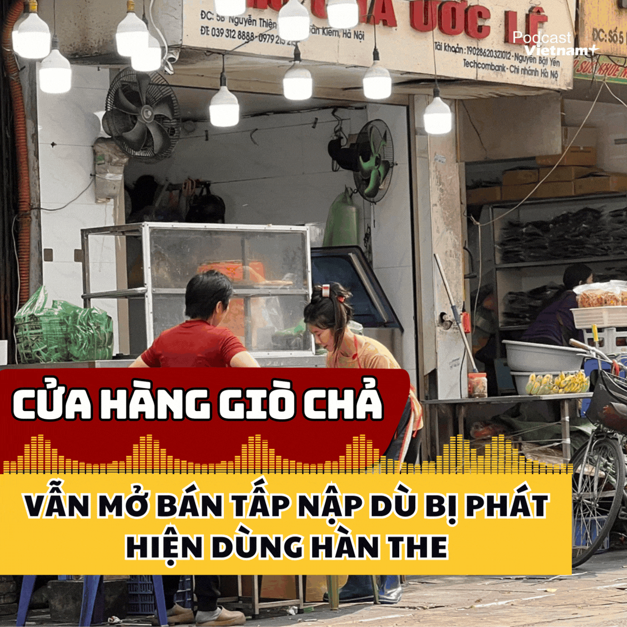 Cửa hàng giò chả vẫn mở bán tấp nập dù bị phát hiện dùng hàn the