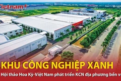 Hội thảo Hoa Kỳ-Việt Nam phát triển khu công nghiệp địa phương bền vững