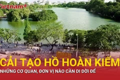 Cận cảnh loạt cơ quan quanh Hồ Hoàn Kiếm dự kiến được di dời để làm không gian mở