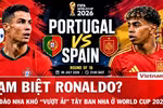Nhận định Bồ Đào Nha vs Tây Ban Nha: Tạm biệt Ronaldo? 