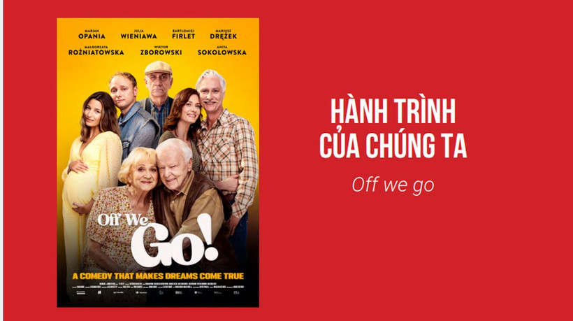 Phim "Hành trình của chúng ta (Off we go)" của đạo diễn Mariusz Kuczewski.