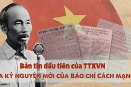 Bản tin đầu tiên của TTXVN - Mở ra kỷ nguyên mới của báo chí cách mạng