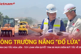 Hoàn thành tuyến chính cao tốc Hòa Liên - Túy Loan chậm nhất 30/8 