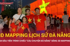 Phim 3D mapping tái hiện câu chuyện lịch sử, văn hóa và phát triển của Đà Nẵng