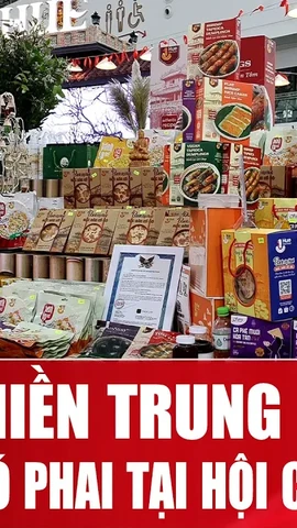 Sản vật miền Trung gây "thương nhớ" tại sự kiện Hội chợ Mùa Xuân 2026