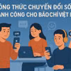 Công thức nào để chuyển đổi số thành công cho báo chí Việt Nam?