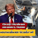 Tìm diệt tàu sân bay USS Harry S. Truman, Houthi bắn rơi “Ác điểu” Mỹ