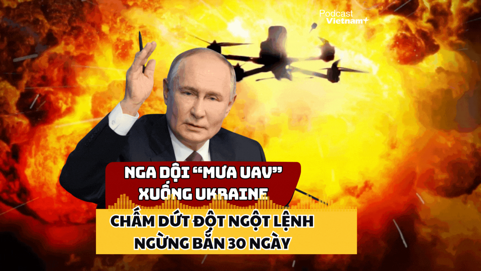 Nga chấm dứt lệnh ngừng bắn, dội "mưa UAV" tấn công Ukraine