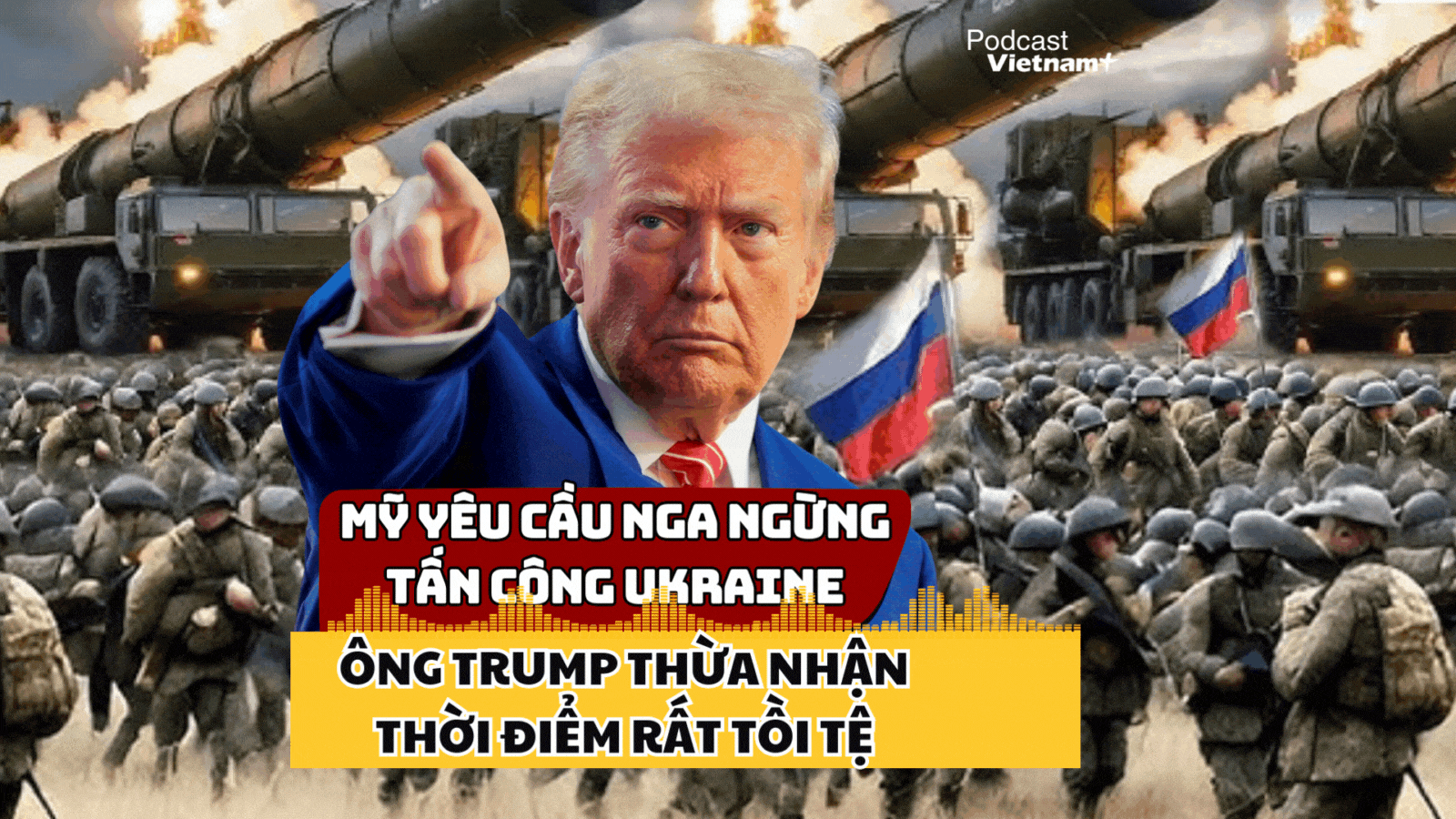 Mỹ yêu cầu Nga ngừng tấn công Ukraine, ông Trump tuyên bố "thời điểm tồi tệ"