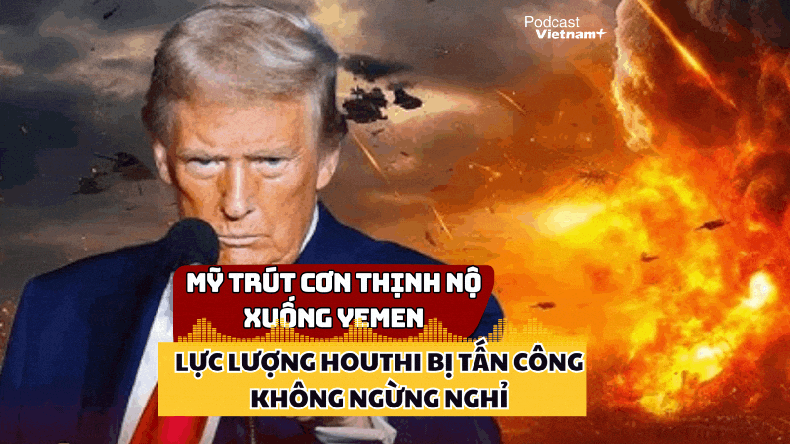 Lực lượng Houthi hứng trọn cơn thịnh nộ của Mỹ, Biển Đỏ ngập trong "mưa bom"