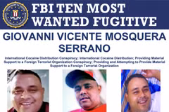 Mỹ treo thưởng việc bắt giữ Giovanni Vicente Mosquera Serrano. (Nguồn: FBI)
