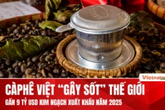 Càphê việt nam bứt phá xuất khẩu, khẳng định vị thế trên thị trường quốc tế