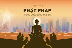Lan tỏa những giá trị Phật pháp trong cuộc sống hiện đại 