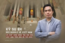 Kỹ sư 8X và khát vọng nâng tầm văn hóa Việt Nam trên bản đồ thế giới