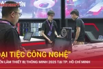 Trải nghiệm công nghệ điện tử thông minh tại Triển lãm IEAE 2025 