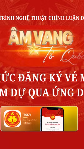 Hướng dẫn đăng ký vé miễn phí tham dự chương trình “Âm Vang Tổ Quốc”