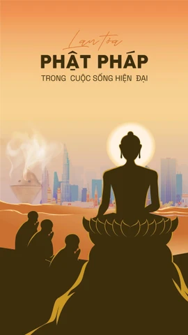 Lan tỏa những giá trị Phật pháp trong cuộc sống hiện đại 