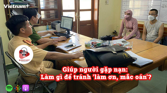 [Audio] Giúp người gặp nạn: Làm gì để tránh "làm ơn, mắc oán?" ảnh 1