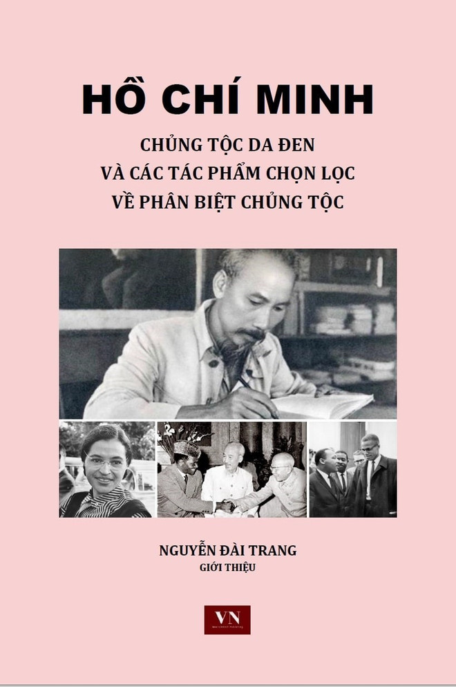 Bìa sách Hồ Chí Minh: Chủng tộc da đen và các tác phẩm chọn lọc về phân biệt chủng tộc. (Ảnh: TTXVN) Học giả khâm phục các tác phẩm chống phân biệt chủng tộc của Bác Hồ ảnh 2