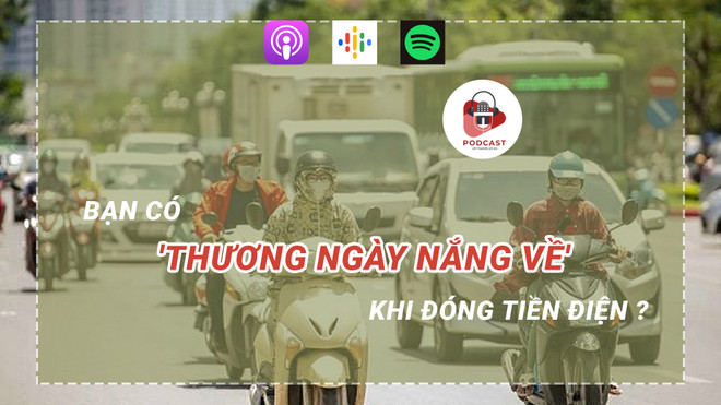 [Audio] Bạn có "thương ngày nắng về" khi đóng tiền điện? ảnh 1