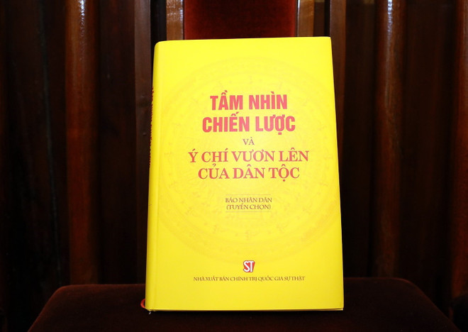 Ra mắt cuốn sách 'Tầm nhìn chiến lược và ý chí vươn lên của dân tộc' ảnh 1