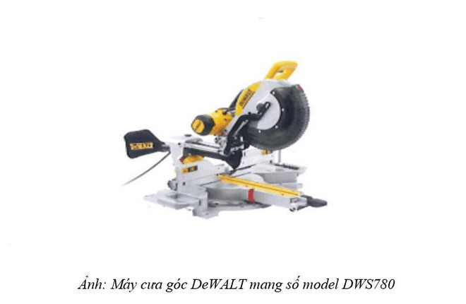 Thu hồi 44 sản phẩm máy cưa góc chuyên dụng DeWALT tại Việt Nam ảnh 1
