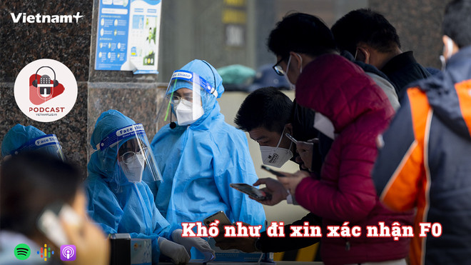 [Audio] Khổ như F0 đi xin xác nhận đã khỏi COVID-19 ảnh 1