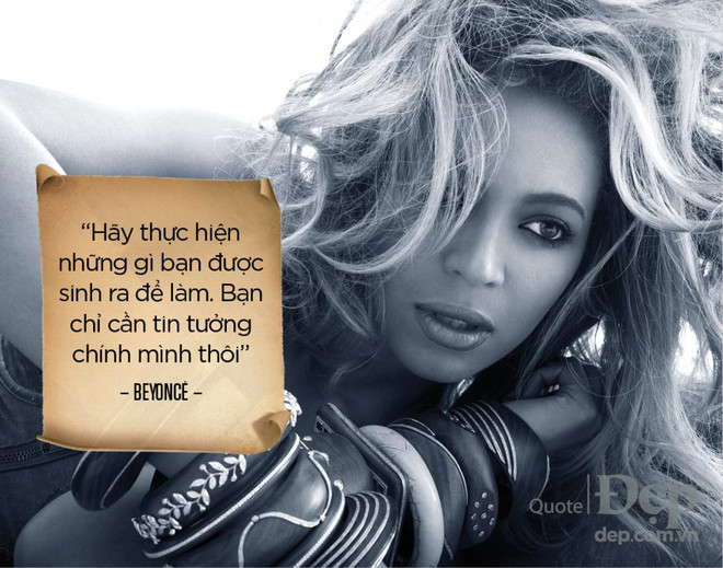 Những phát ngôn truyền cảm hứng của biểu tượng nữ quyền Beyoncé ảnh 6