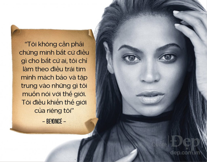 Những phát ngôn truyền cảm hứng của biểu tượng nữ quyền Beyoncé ảnh 4