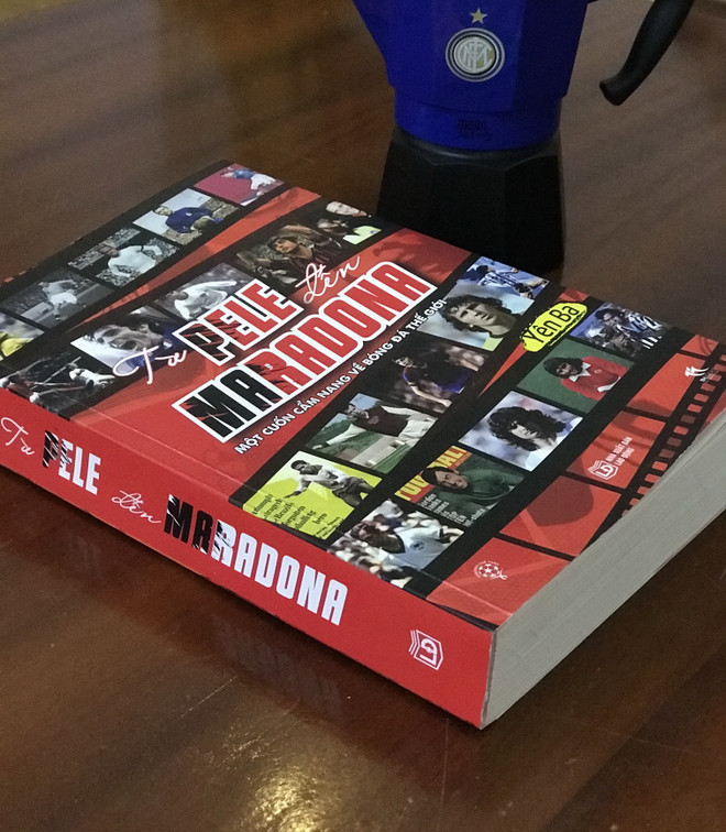 Sách Từ Pele đến Maradona của Yên Ba: Thánh kinh của thế giới bóng đá ảnh 3