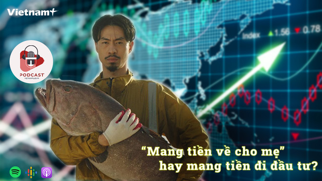 [Audio] “Mang tiền về cho mẹ” hay mang tiền đi đầu tư? ảnh 1