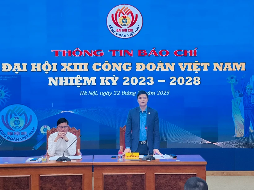 Họp báo thông tin báo chí về Đại hội XIII Công đoàn Việt Nam, nhiệm kỳ 2023-2028. (Ảnh: PV/Vietnam+)